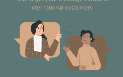 How to get your message across to international customers